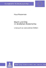 Macht und Elite im ländlichen Südamerika - Klaus Westermeier