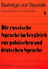 Die russische Sprache im Vergleich zur polnischen und deutschen Sprache - 