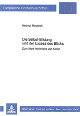 Die Selbst-Bildung und der Exzess des Blicks - Helmut Moysich