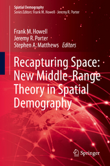 Recapturing Space: New Middle-Range Theory in Spatial Demography - 