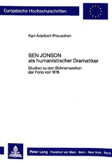 Ben Jonson als humanistischer Dramatiker - Karl Adalbert Preuschen