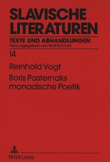 Boris Pasternaks monadische Poetik - Reinhold Vogt, Elise Vogt