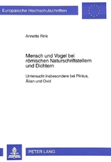 Mensch und Vogel bei römischen Naturschriftstellern und Dichtern - Annette Rink