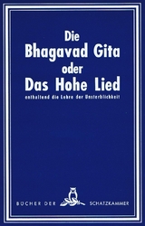 Die Bhagavad-Gita oder Das hohe Lied enthaltend die Lehre der Unsterblichkeit - 