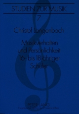 Musikverhalten und Persönlichkeit 16- bis 18jähriger Schüler - Christof Langenbach