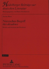 Nietzsches Begriff der «décadence» - Anette Horn