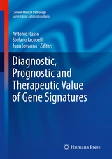 Diagnostic, Prognostic and Therapeutic Value of Gene Signatures - 