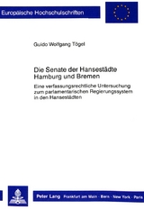 Die Senate der Hansestädte Hamburg und Bremen - Guido Wolfgang Tögel