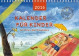 Kalender für Kinder mit Kilian dem Kraxelmann 2016 - Stadlmeier-Baumann, Maria