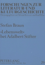 «Lebenswelt» bei Adalbert Stifter - Stefan Braun