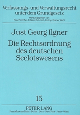 Die Rechtsordnung des deutschen Seelotswesens - Just Georg Ilgner