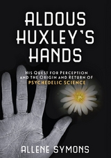 Aldous Huxley's Hands -  Allene Symons