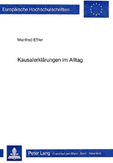 Kausalerklärungen im Alltag - Manfred Effler