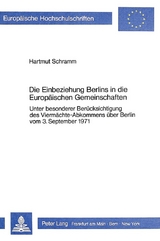 Die Einbeziehung Berlins in die Europäischen Gemeinschaften - Hartmut Schramm