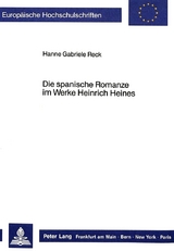 Die spanische Romanze im Werke Heinrich Heines - Hanne Gabriele Reck