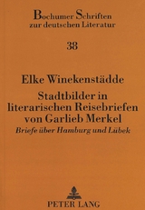 Stadtbilder in literarischen Reisebriefen von Garlieb Merkel - Elke Winekenstädde