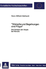 «Wünsche und Begehrungen sind Flügel» - Hans-Wilhelm Eckhardt