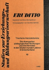 Die divergenten pädagogischen Richtungen und ihre Vertreter in den letzten hundert Jahren in Griechenland