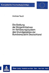 Die Stellung der Bürgerinitiativen im Verfassungssystem des Grundgesetzes der Bundesrepublik Deutschland