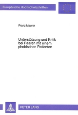 Unterstützung und Kritik bei Paaren mit einem phobischen Patienten - Franz Maurer