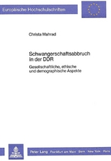 Schwangerschaftsabbruch in der DDR - Christa Mahrad