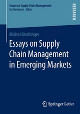 Essays on Supply Chain Management in Emerging Markets - Micha Hirschinger