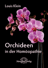 Orchideen in der Homöopathie - Louis Klein