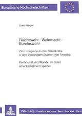 Reichswehr - Wehrmacht - Bundeswehr- Zum Image deutscher Streitkräfte in den Vereinigten Staaten von Amerika - Uwe Heuer