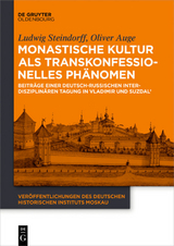 Monastische Kultur als transkonfessionelles Phänomen - 
