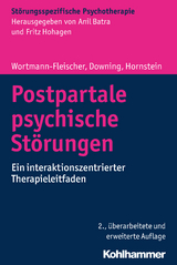 Postpartale psychische Störungen - Wortmann-Fleischer, Susanne; Downing, George; Hornstein, Christiane