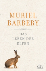 Das Leben der Elfen - Muriel Barbery