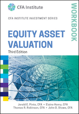 Equity Asset Valuation Workbook -  Elaine Henry,  Jerald E. Pinto,  Thomas R. Robinson,  John D. Stowe