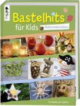 Bastelhits für Kids - Naturmaterialien -  Frechverlag