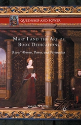 Mary I and the Art of Book Dedications - Valerie Schutte