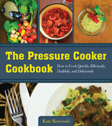 Pressure Cooker Cookbook -  Kate Rowinski