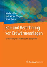 Bau und Berechnung von Erdwärmeanlagen - Frieder Häfner, Rolf-Michael Wagner, Linda Meusel