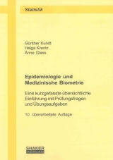 Epidemiologie und Medizinische Biometrie - Kundt, Günther; Krentz, Helga; Glass, Änne