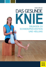 Das gesunde Knie - Höfler, Heike