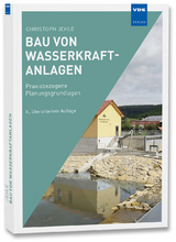 Bau von Wasserkraftanlagen - Jehle, Christoph