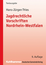 Jagdrechtliche Vorschriften Nordrhein-Westfalen - Hans-Jürgen Thies