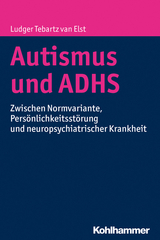Autismus und ADHS - Ludger Tebartz van Elst