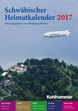 Schwäbischer Heimatkalender 2017 - Walker, Wolfgang