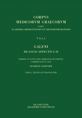 Galeni De locis affectis I-II / Galen. Über das Erkennen erkrankter Körperteile I-II -  Galenus