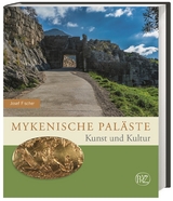 Mykenische Paläste - Josef Fischer