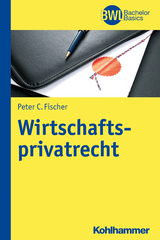 Wirtschaftsprivatrecht - Peter C. Fischer