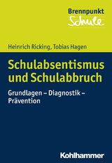 Schulabsentismus und Schulabbruch - Heinrich Ricking, Tobias Hagen