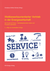 Wettbewerbsorientierter Vertrieb in der Energiewirtschaft - Köhler-Schute, Christiana