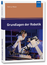 Grundlagen der Robotik - Helmut Maier