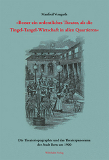 »Besser ein ordentliches Theater, als die Tingel-Tangel-Wirtschaft in allen Quartieren« - Manfred Veraguth