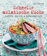 Schnelle asiatische Küche - Les Huynh